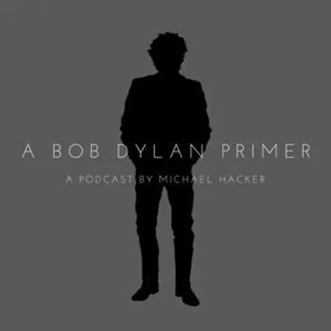 Podcast: A Bob Dylan Primer