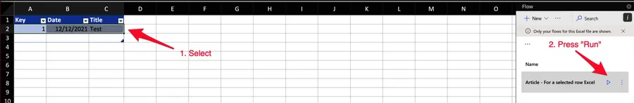 To trigger the Flow, select the row of the data and press "run" in the list of available Flows in the "Flow for Excel" add-in