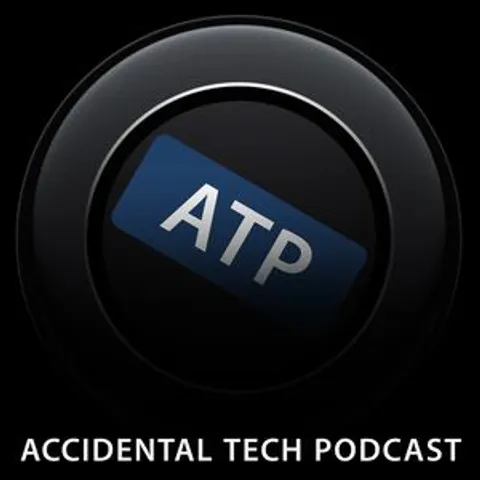 Podcast: ATP (Accidental Tech Podcast)
